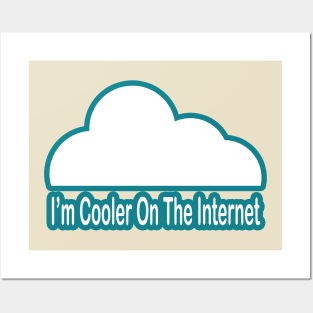 Cooler on the Internet Posters and Art